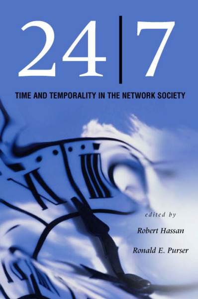 Cover of 24/7 by Edited by Robert Hassan and Ronald E. Purser