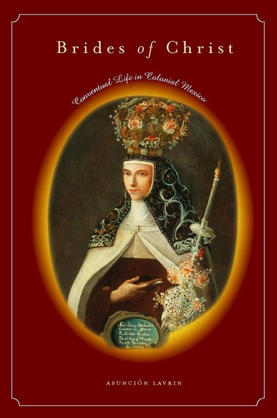 Cover of Brides of Christ by Asunción Lavrin