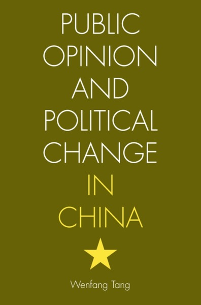 Cover of Public Opinion and Political Change in China by Wenfang Tang