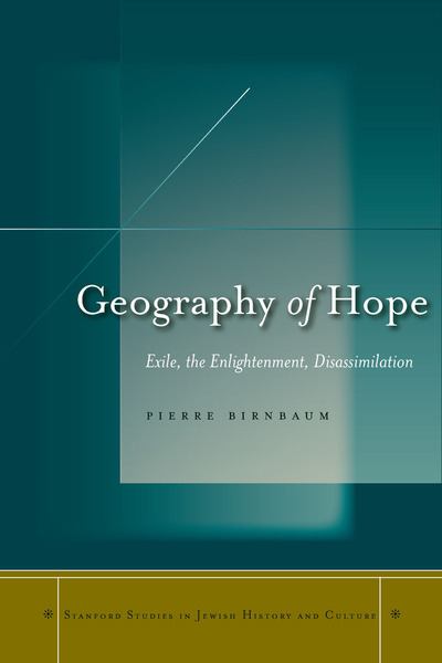Cover of Geography of Hope by Pierre Birnbaum, Translated by Charlotte Mandell