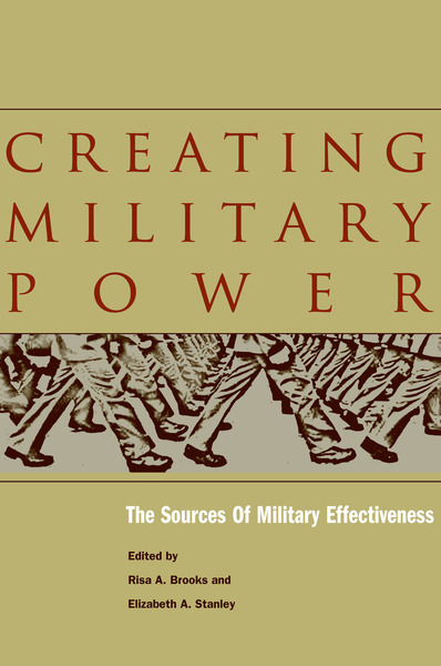 Cover of Creating Military Power by Edited by Risa A. Brooks and Elizabeth A. Stanley