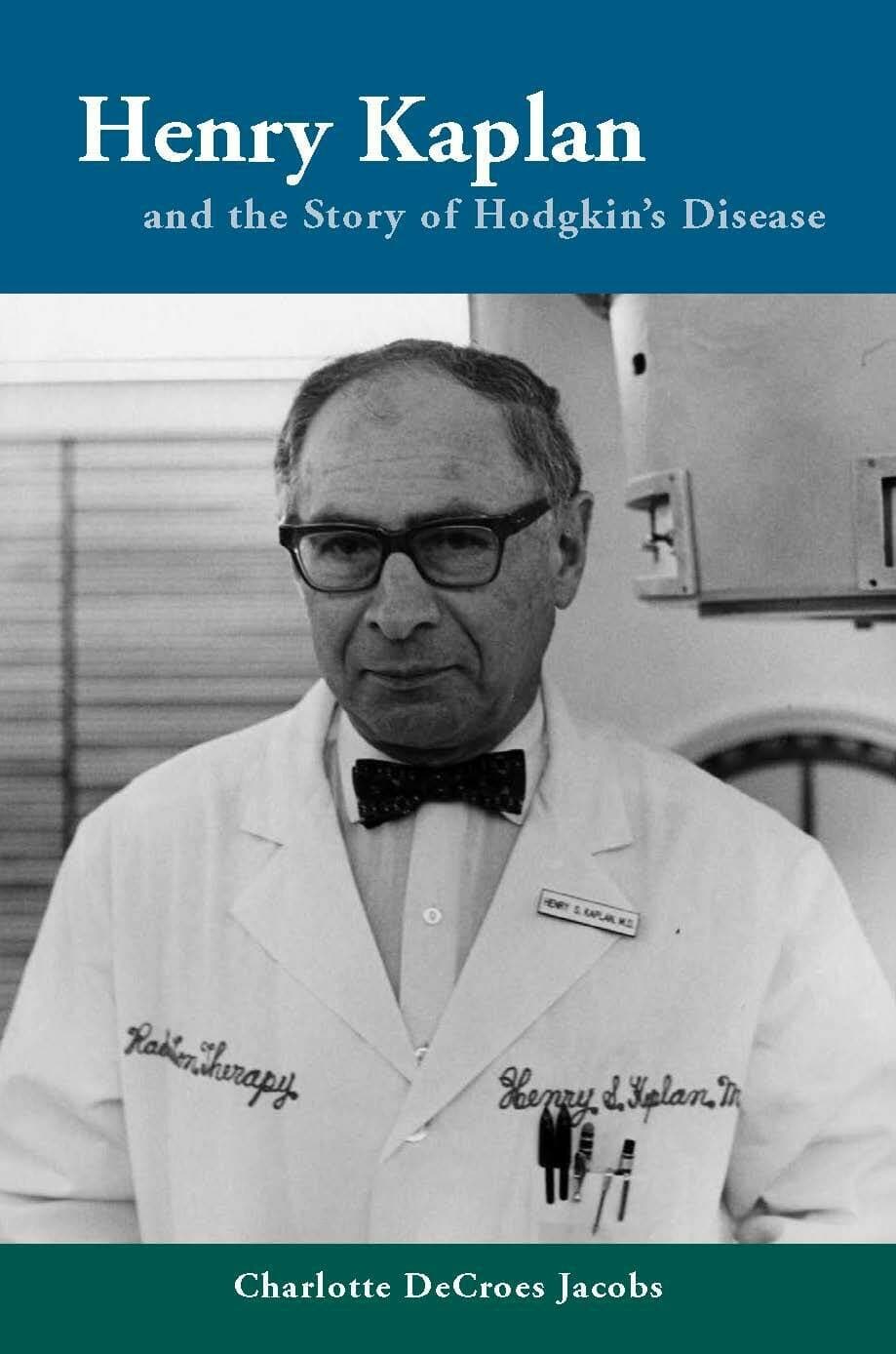 'Henry Kaplan and the Story of Hodgkin's Disease' Book Cover