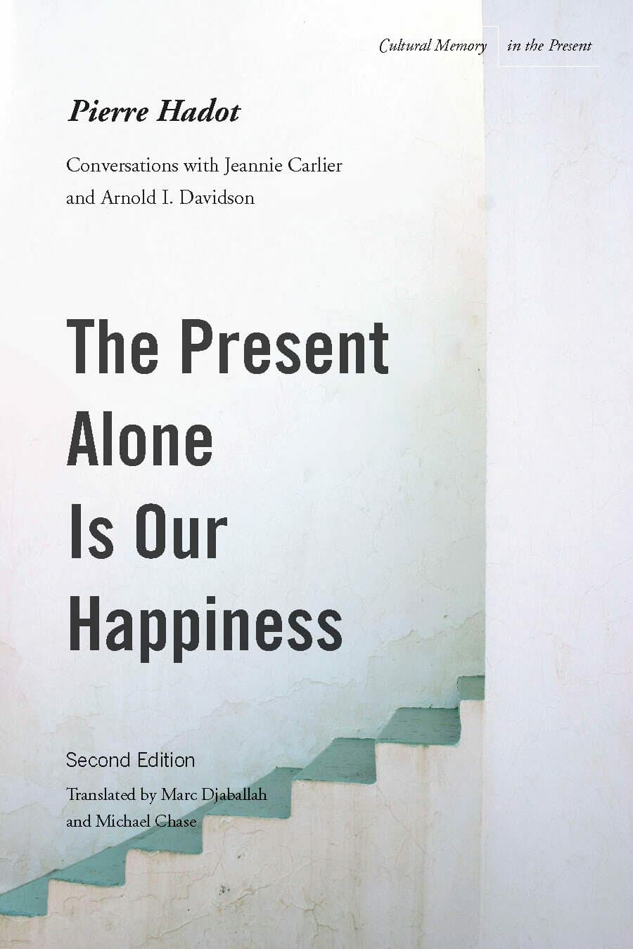 'The Present Alone is Our Happiness, Second Edition' Book Cover