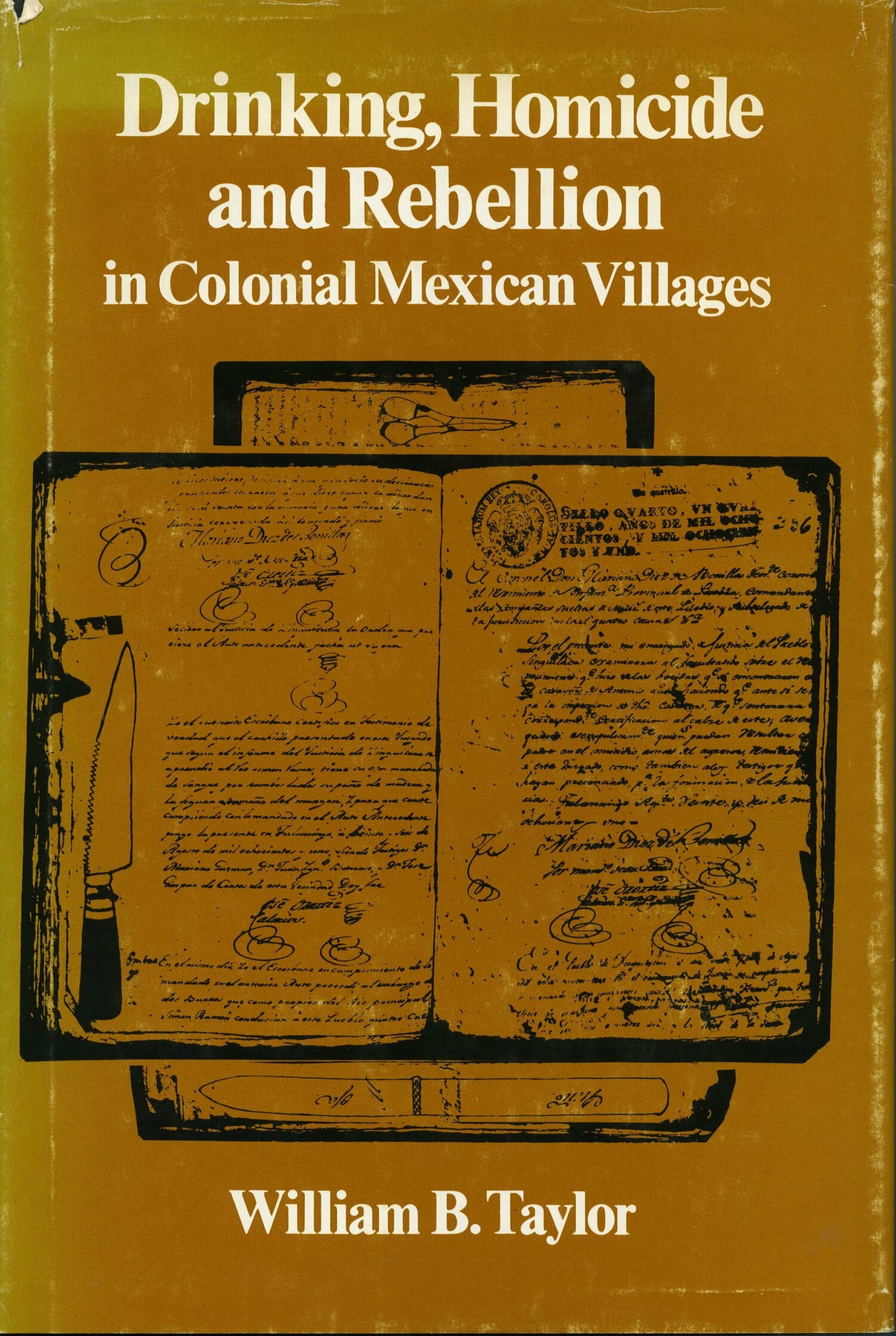'Drinking, Homicide, and Rebellion in Colonial Mexican Villages' Book Cover