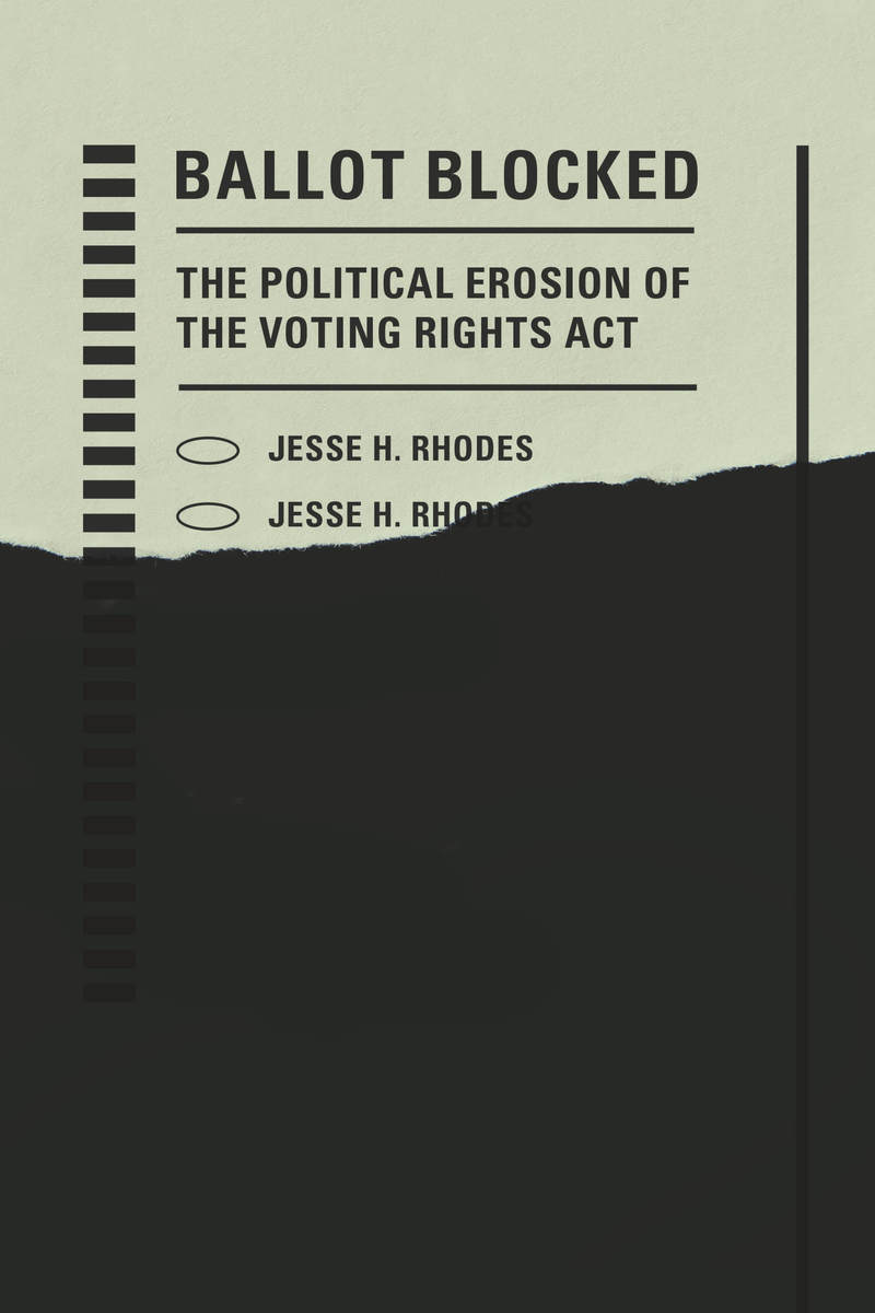 The cover of Ballot Blocked: The Political Erosion of the Voting Rights Act. The top of the page looks like a ballot, with the bottom half covered up in black. 