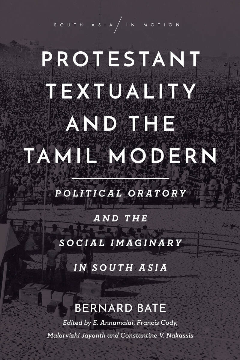 Start reading Protestant Textuality and the Tamil Modern | Bernard Bate,  Edited by E. Annamalai, Francis Cody, Malarvizhi Jayanth, and Constantine  V. Nakassis