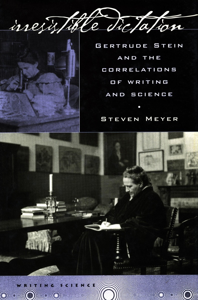Irresistible Dictation: Gertrude Stein and the Correlations of
