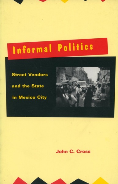 Cover of Informal Politics by John C. Cross