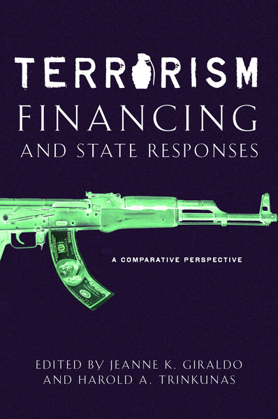 Cover of Terrorism Financing and State Responses by Edited by Jeanne K. Giraldo and Harold A. Trinkunas