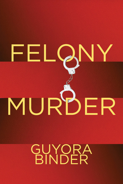 Cover of Felony Murder by Guyora Binder