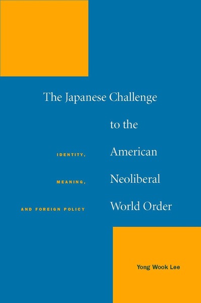 Cover of The Japanese Challenge to the American Neoliberal World Order by Yong Wook Lee