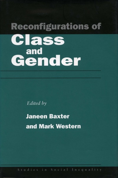 Cover of Reconfigurations of Class and Gender by Edited by Janeen Baxter

and Mark Western