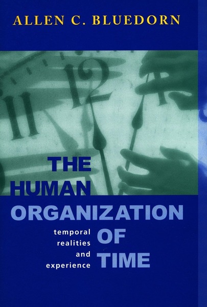 Cover of The Human Organization of Time by Allen C. Bluedorn