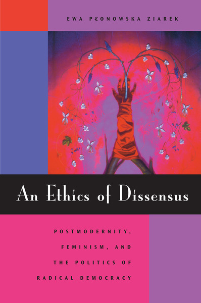 Cover of An Ethics of Dissensus by Ewa Płonowska Ziarek