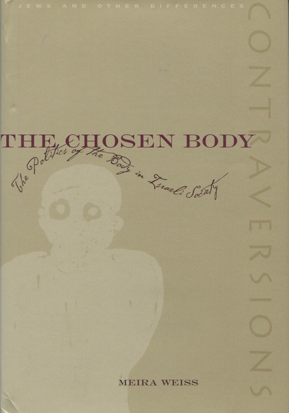 Cover of The Chosen Body by Meira Weiss