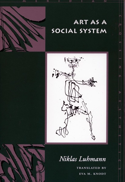 Cover of Art as a Social System by Niklas Luhmann Translated by Eva M. Knodt