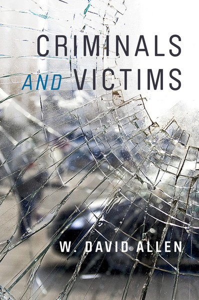 Cover of Criminals and Victims by W. David Allen