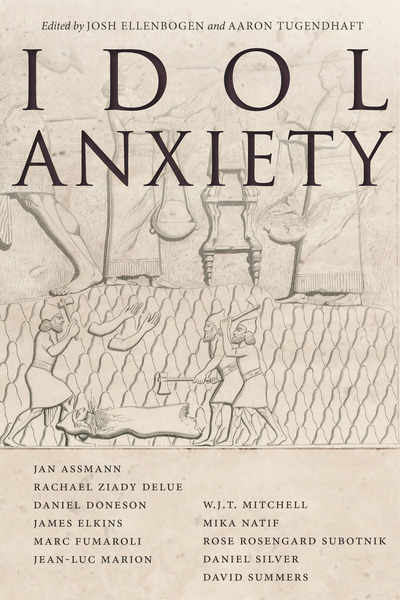 Cover of Idol Anxiety by Edited by Josh Ellenbogen and Aaron Tugendhaft 