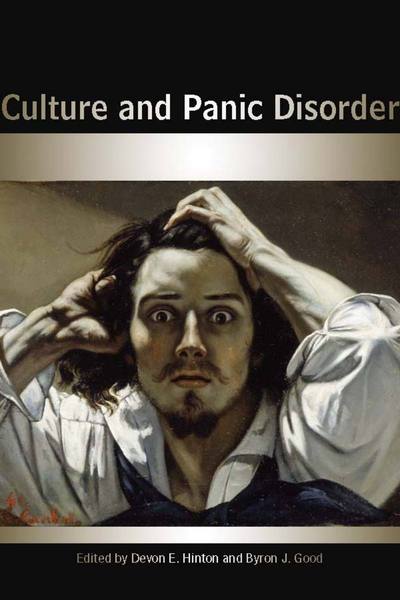 Cover of Culture and Panic Disorder by Edited by Devon E. Hinton and Byron J. Good