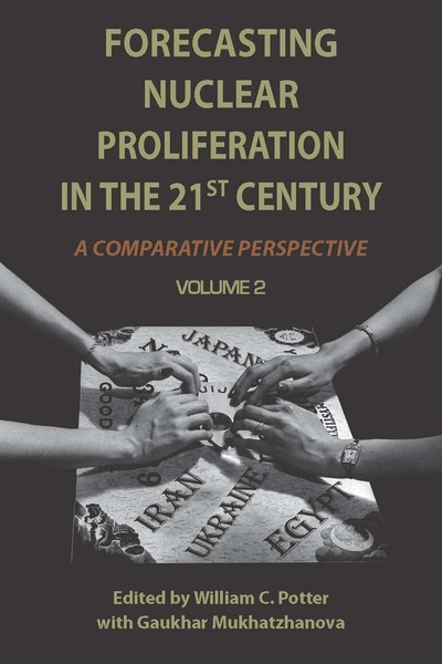 Cover of Forecasting Nuclear Proliferation in the 21st Century by Edited by William C. Potter with Gaukhar Mukhatzhanova