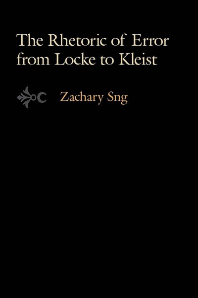 Cover of The Rhetoric of Error from Locke to Kleist by Zachary Sng