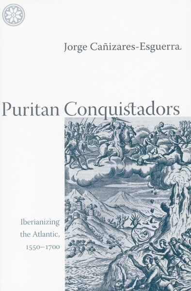 Cover of Puritan Conquistadors by Jorge Cañizares-Esguerra