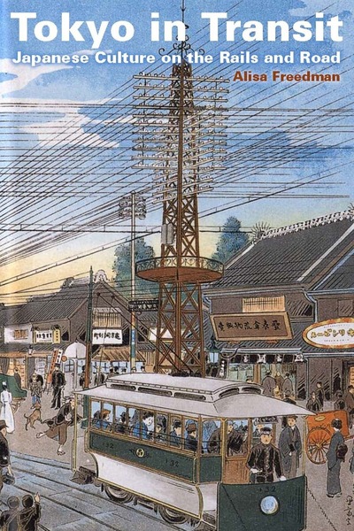 Cover of Tokyo in Transit by Alisa Freedman