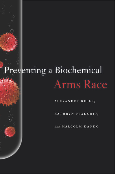 Cover of Preventing a Biochemical Arms Race by Alexander Kelle, Kathryn Nixdorff, and Malcolm Dando