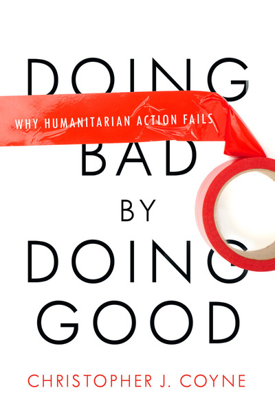 Cover of Doing Bad by Doing Good by Christopher J. Coyne