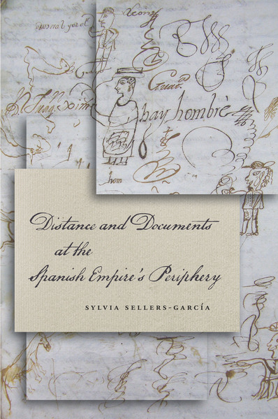 Cover of Distance and Documents at the Spanish Empire