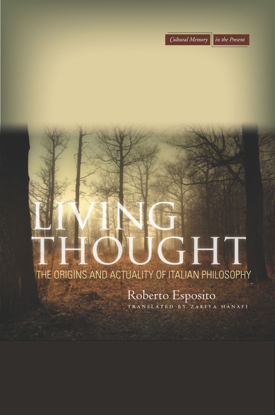 Cover of Living Thought by Roberto Esposito Translated by Zakiya Hanafi 