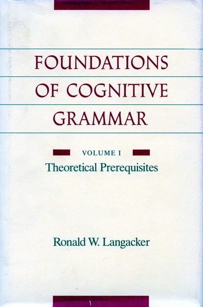 Cover of Foundations of Cognitive Grammar by Ronald W. Langacker