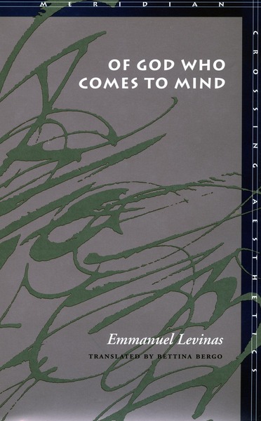 Cover of Of God Who Comes to Mind by Emmanuel Levinas Translated by Bettina Bergo