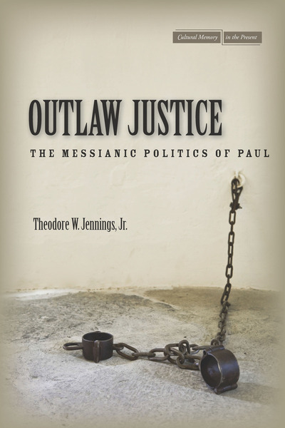 Cover of Outlaw Justice by Theodore W. Jennings, Jr.
