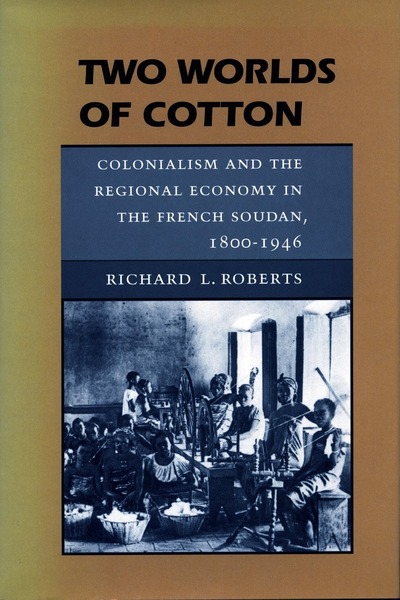 Cover of Two Worlds of Cotton by Richard L. Roberts