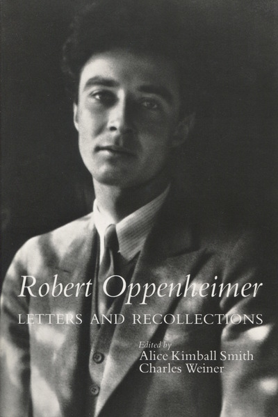 Cover of Robert Oppenheimer by Edited by Alice Kimball Smith and Charles Weiner New Foreword [1995] by Martin J. Sherwin