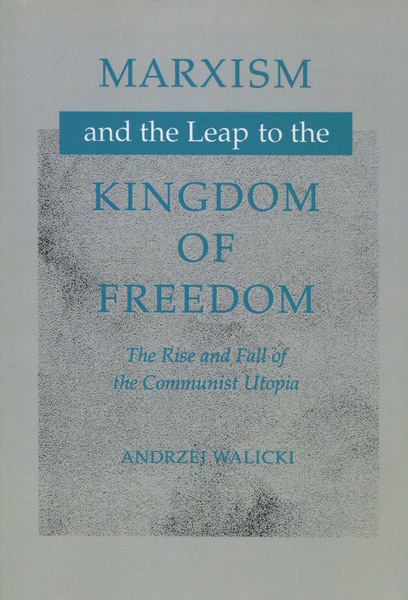 Cover of Marxism and the Leap to the Kingdom of Freedom by Andrzej Walicki