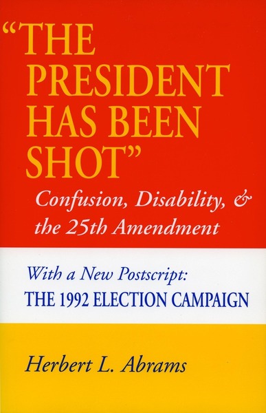 Cover of ‘The President Has Been Shot’ by Herbert L. Abrams
