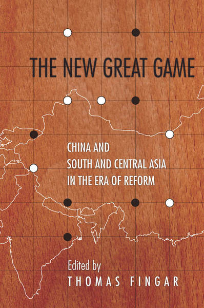 Cover of The New Great Game by Edited by Thomas Fingar