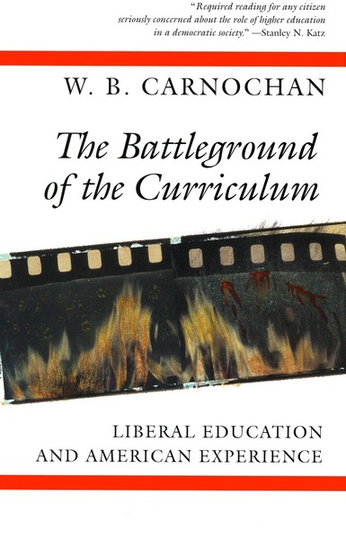 Cover of The Battleground of the Curriculum by W. B. Carnochan