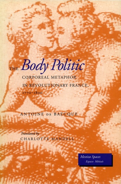 Cover of The Body Politic by Antoine de Baecque Translated by Charlotte Mandell