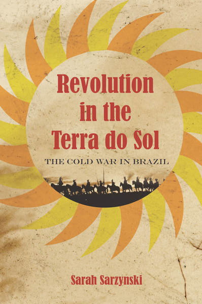Cover of Revolution in the Terra do Sol by Sarah Sarzynski