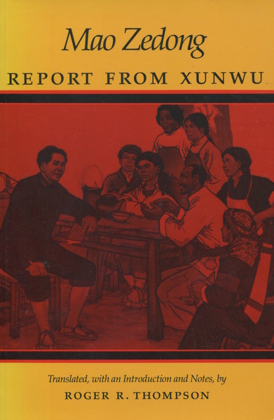 Cover of Report from Xunwu by Mao Zedong Translated, with an Introduction and Notes, by Roger R. Thompson