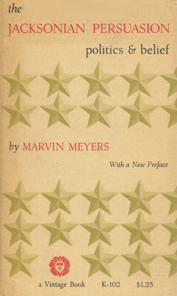 Cover of The Jacksonian Persuasion by Marvin Meyers