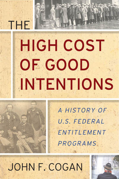 Cover of The High Cost of Good Intentions by John F. Cogan