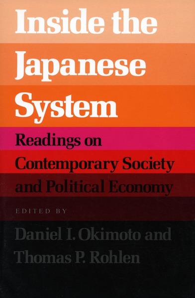 Cover of Inside the Japanese System by Edited by Daniel I. Okimoto and Thomas P. Rohlen