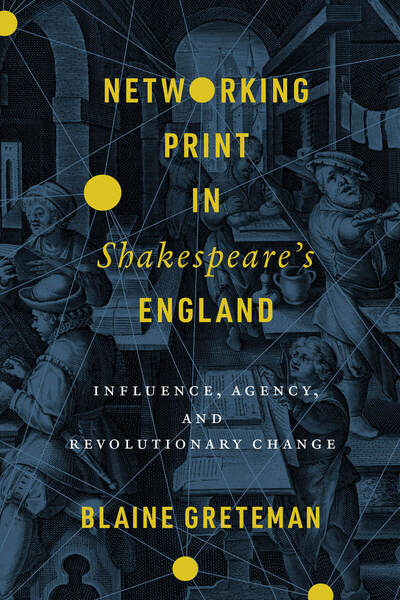 Cover of Networking Print in Shakespeare’s England by Blaine Greteman