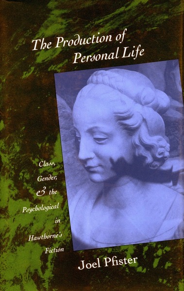 Cover of The Production of Personal Life by Joel Pfister
