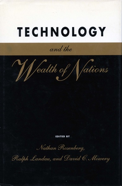 Cover of Technology and the Wealth of Nations by Nathan Rosenberg, Ralph Landau, and David C. Mowery