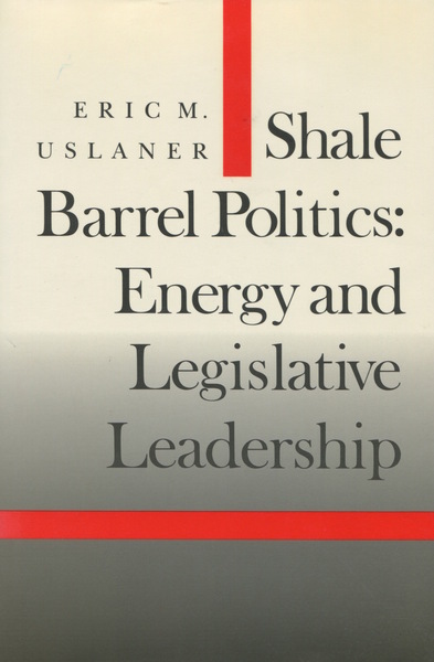 Cover of Shale Barrel Politics by Eric M. Uslaner